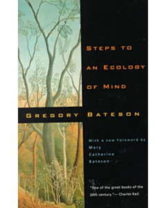 Steps to an Ecology of Mind