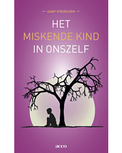 Het miskende kind in onszelf