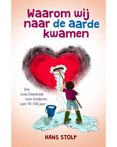 Waarom wij naar de aarde kwamen
