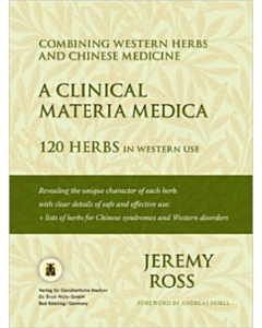 A Clinical Materia Medica - 120 Herbs in Western Use