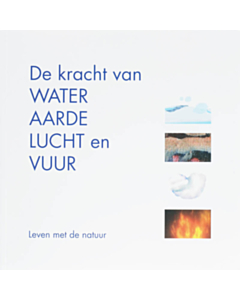 De kracht van water aarde lucht en vuur