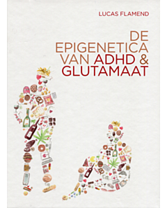 UITVERKOCHT: De Epigenetica van ADHD & Glutamaat