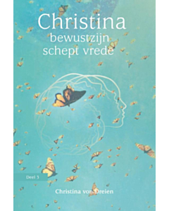 Christina, Bewustzijn schept vrede (deel 3)