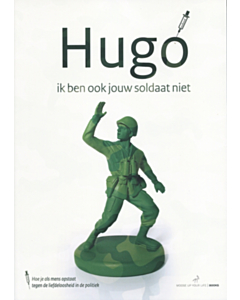 Hugo - Ik ben ook jouw soldaat niet