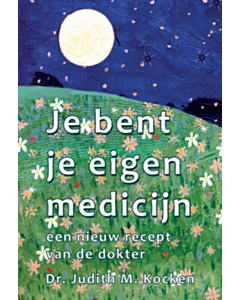 Je bent je eigen medicijn