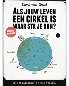 Als jouw leven een cirkel is, waar sta je dan?