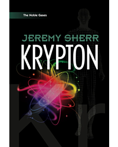 Krypton (The Noble Gases vol 4)