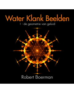 Water Klank Beelden - de geometrie van geluid (1)