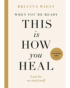 When You're Ready, This Is How You Heal (NL editie)